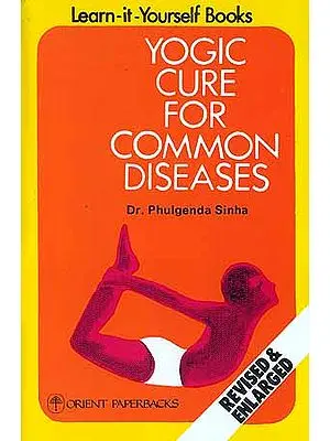 Yogic Cure for Common Diseases