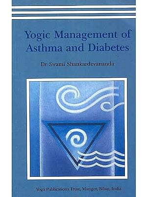 Yogic Management of Asthma and Diabetes