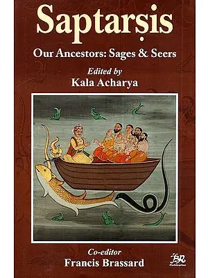 Saptarsis Our Ancestors: Sages & Seers
