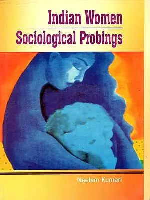 Indian Women (Sociological Probings)