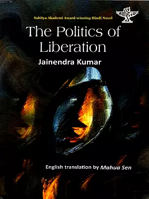 The Politics of Liberation (Muktibodh) Sahitya Akademi Award-Winning Hindi Novel