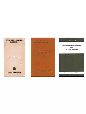 Early Buddhism and the Upanishads (Set of 3 Books)