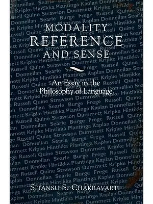 Modality, Reference and Sense An Essay in the Philosophy of Language
