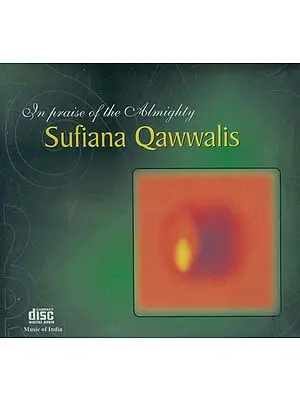 In Praise of The Almighty Sufiana Qawwalis: 100 Years of Recorded Music In India (With Booklet Inside) (Audio CD)