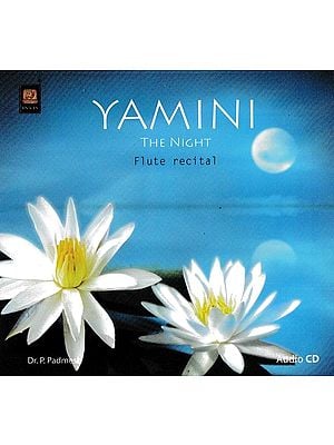 Yamini The Night Flute Recital in Audio CD (Rare: Only One Piece Available)