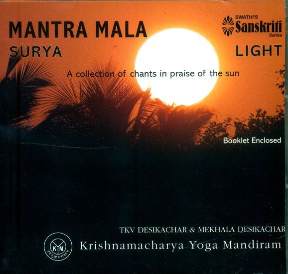 Mantra Mala- Surya: Light (A Collection of Chants in Praise of the Sun)