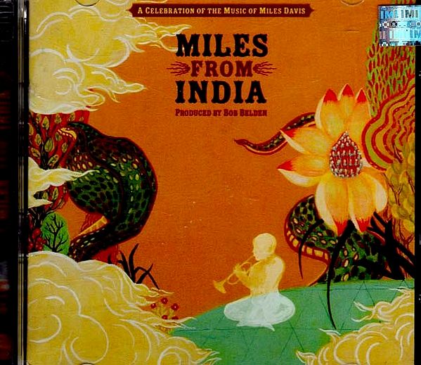 Miles from India: A Celebration of the Music of Miles Davis in Audio CD (Rare: Only One Piece Available)