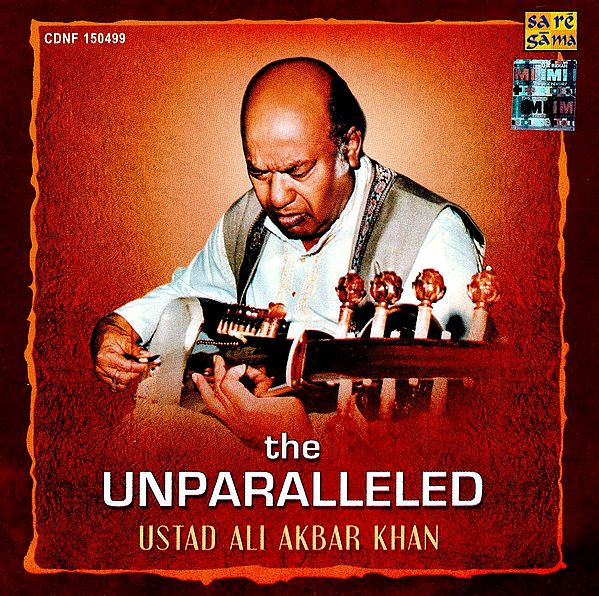 The Unparalleled in Audio CD (Rare: Only One Piece Available) | Ustad Ali Akbar Khan <br> Saregama