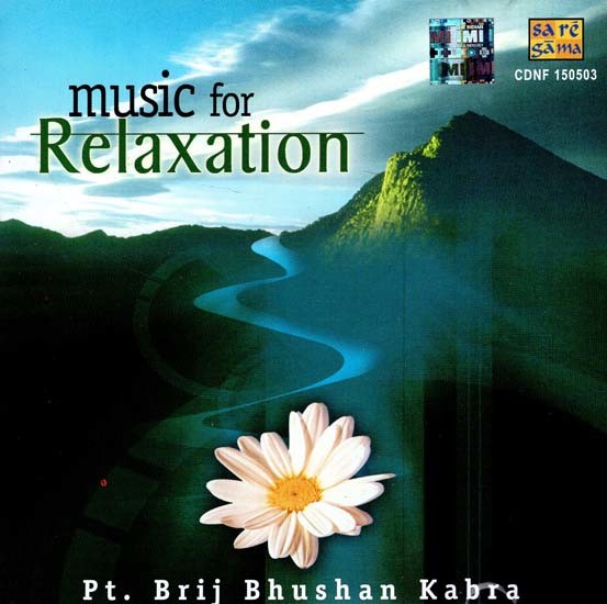 Music for Relaxation By Brij Bhushan Kabra in Audio CD (Rare: Only One Piece Available)