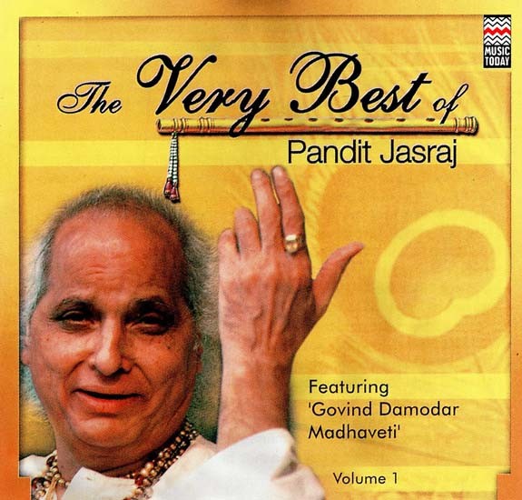 The Very Best of Pandit Jasraj: 1 Volume in Audio CD (Rare: Only One Piece Available)