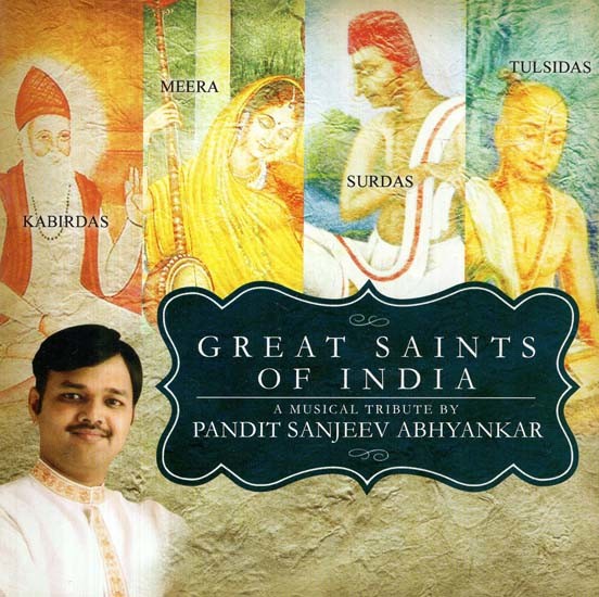 Great Saints of India: A Musical Tribute by Sanjeev Abhyankar in Audio CD (Rare: Only One Piece Available) | Sanjeev Abhyankar <br> Virgin Records India Pvt Ltd