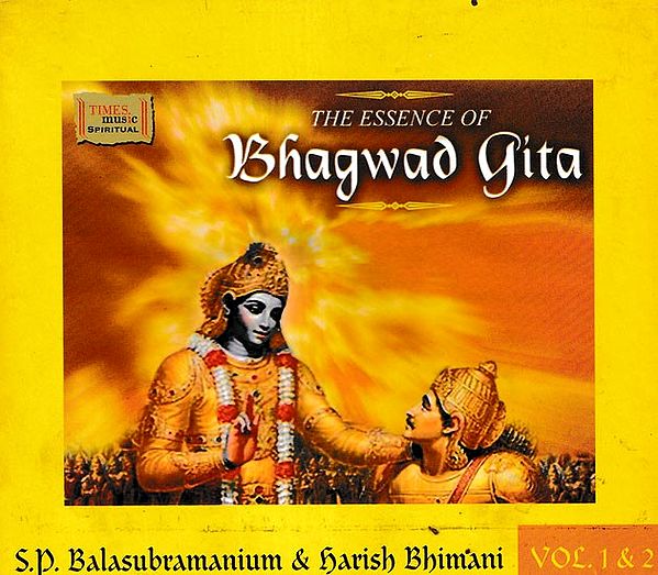 The Essence of Bhagwad Gita: Set of 2 CDs in Audio (Rare: Only One Piece Available) | S.P. Balsubramanium and Harish Bhimani <br> Times Music