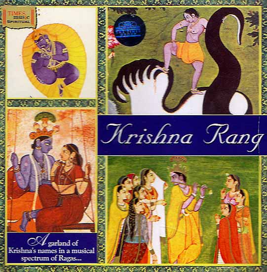 Krishna Rang (Audio CD): A Garland of Krishna's Names in a Musical Spectrum of Ragas