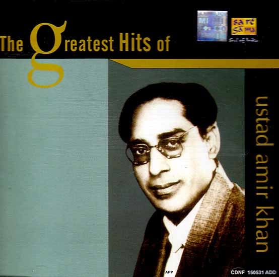 The Greatest Hits of Ustad Amir Khan (Audio CD)
