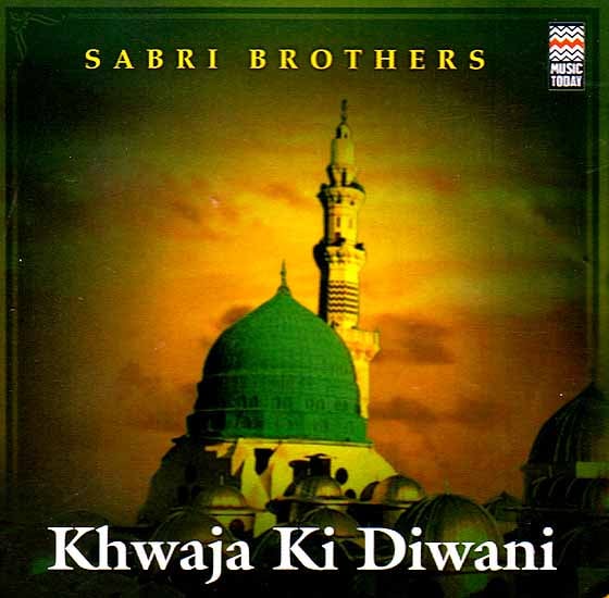 Khwaja Ki Diwani - Sabri Brothers (Audio CD)