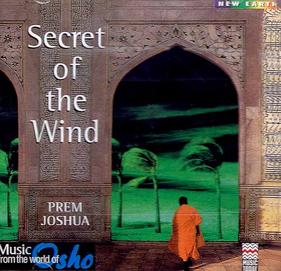 Secret of the Wind - Prem Joshua: Music from the World of Osho (Audio CD)