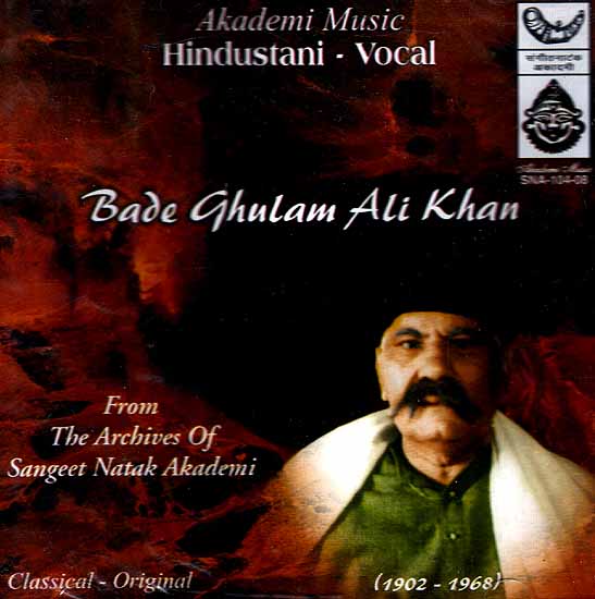 Hindustani Vocal: Bade Ghulam Ali Khan from the Archives of Sangeet Natak Akademi Classical- Original (Audio CD)