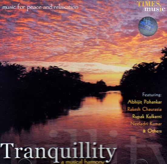 Tranquillity: A Musical Harmony - Music for Peace and Relaxation (Audio CD)