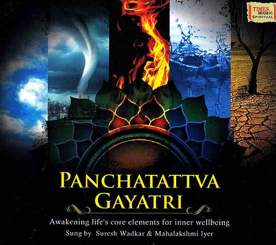 Panchatattva Gayatri: Awakening Life's Core Elements for Inner Well-Being (Audio CD)