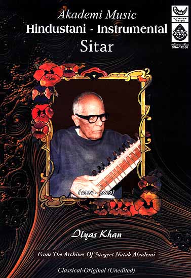 Hindustani – Instrumental Sitar (Ilyas Khan) Classical – Original (Unedited) (Audio CD)