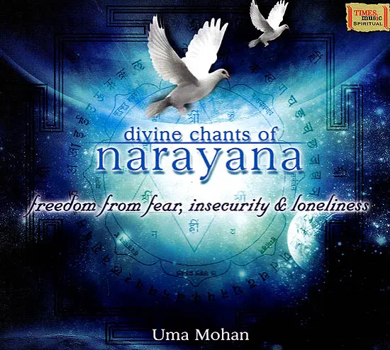 Divine Chants of Narayana (Freedom from Fear, Insecurity & Loneliness) (Audio CD)