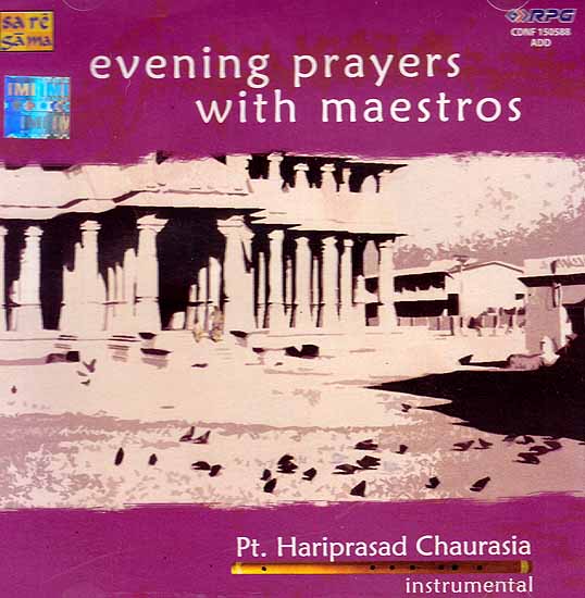 Evening Prayers with Maestros – Pt Hariprasad Chaurasia Instrumental (Audio CD)