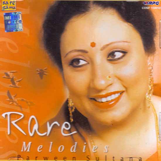 Rare Melodies – Parween Sultana (Audio CD)