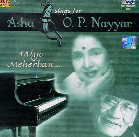 Asha Sings for O.P. Nayyar: Aaiye Meherban (Set of Two Audio CDs)