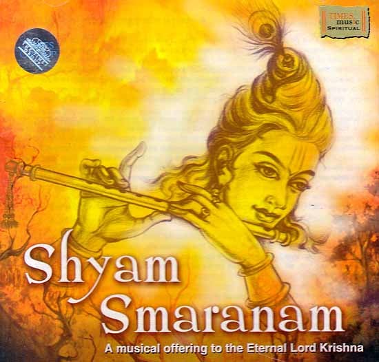 Shyam Smaranam - A Musical Offering to the Eternal Lord Krishna (Two Audio CD)