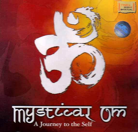 Mystical Om – A Journey to the Self (Audio CD)