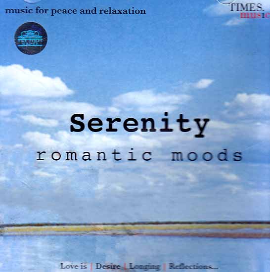 Serenity Romantic Moods – Love is Desire, Longing, Reflections… (Audio CD)