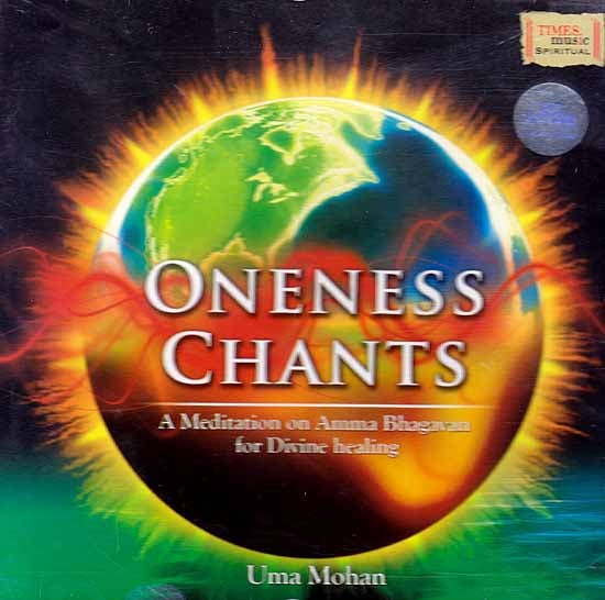 Oneness Chant: A Meditation on Amma Bhagawan for Divine Healing (Audio CD)