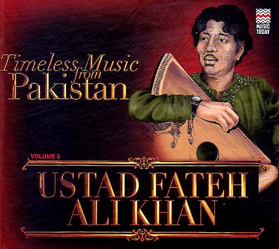 Ustad Fateh Ali Khan (Timeless Music from Pakistan) (Audio CD)