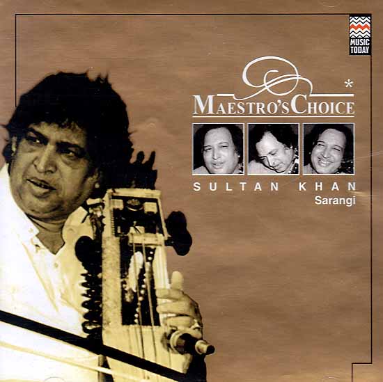 Maestro’s Choice: Sultan Khan - Sarangi (Audio CD)