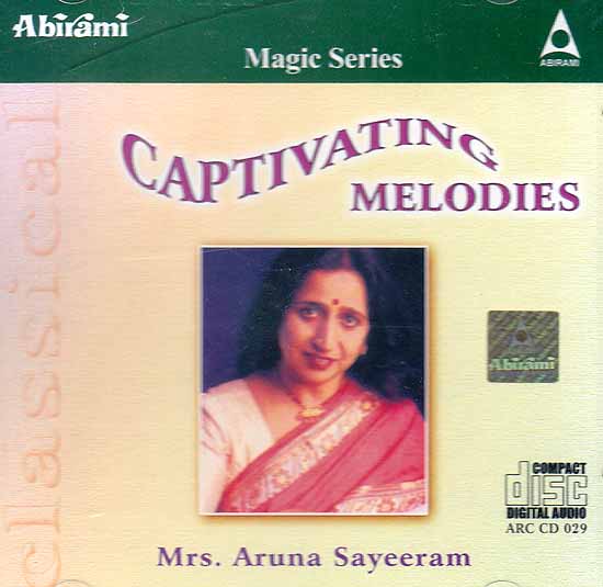 Captivating Melodies (Magic Series): Mrs. Aruna Sayeeram (Audio CD)