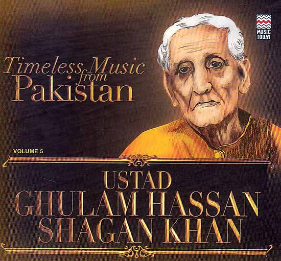 Timeless Music From Pakistan (Volume 5): Ustad Ghulam Hassan Shagan Khan (Audio CD)