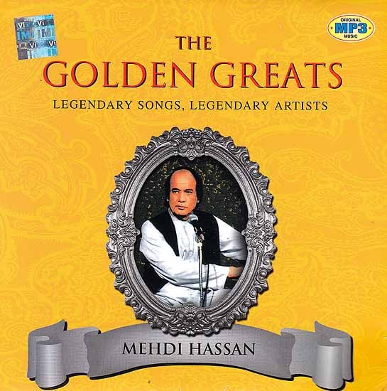 The Golden Greats (Legendary Songs, Legendary Artists): Mehdi Hassan (MP3)