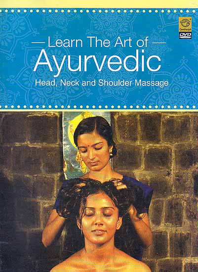 Learn the Art of Ayurvedic Head, Neck and Shoulder Massage  (DVD)
