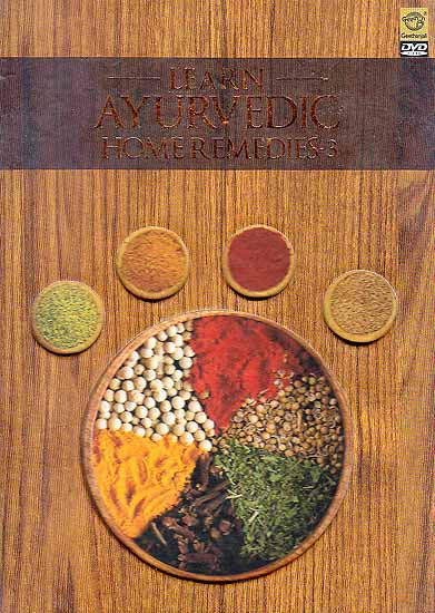 Learn Ayurvedic Home Remedies-3 (DVD)