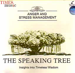 The Speaking Tree (Insights Into Timeless Wisdom): Anger and Stress Management (Audio CD)