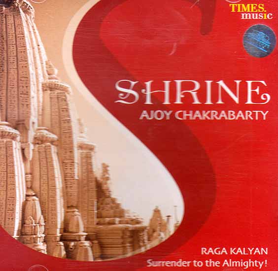 Shrine – Raga Kalyan Surrender to the Almighty! (Audio CD)