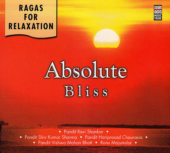 Absolute Bliss: Ragas For Relaxation (Audio CD)