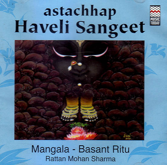 Astachhap Haveli Sangeet: Mangala- Basant Ritu (Set of 2 Audio CDs)