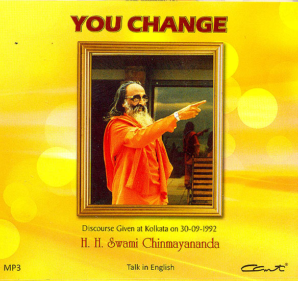 You Change: Discourses by Swami Chinmayananda (MP3)