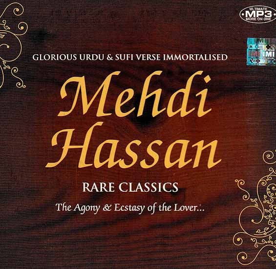 Mehdi Hassan Rare Classics The Agony & Ecstasy of the Lover (MP3)