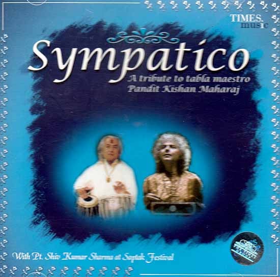 Sympatico (A Tribute to Tabla Maestro Pandit Kishan Maharaj) (Audio CD)