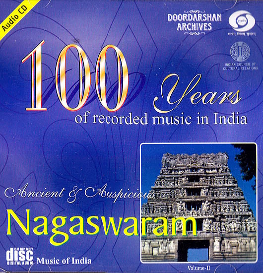 Ancient & Auspicious Nagaswaram: 100 Years of Recorded Music In India (Volume II) (With Booklet Inside) (Audio CD)