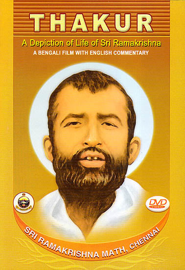 Thakur: A Depiction of Life of Sri Ramakrishna A Bengali Film With English Commentary (DVD)
