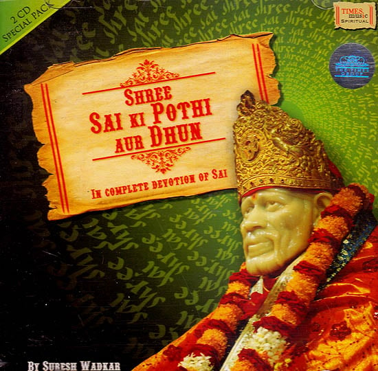 Shree Sai Ki Pothi Aur Dhun: In Complete Devotion of Sai  (Set of 2 Audio CDs)
