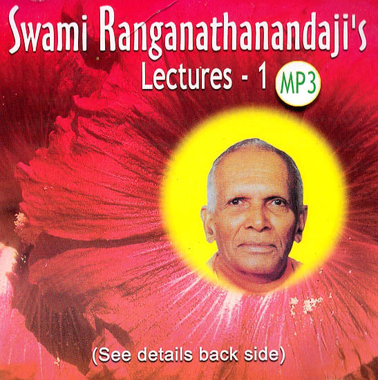 Swami Ranganathanandaji’s: Lectures – 1 (MP3)